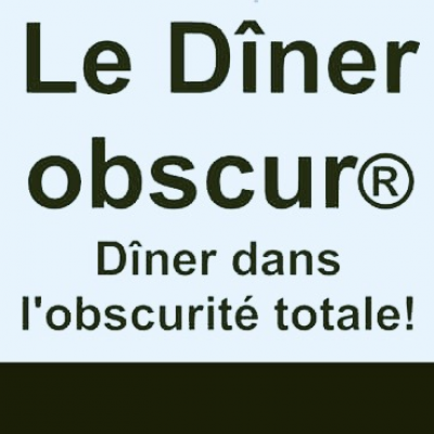 Le Dîner Obscur    (Dîner dans le noir)