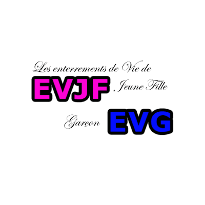 Enterrement vie de ....EVJF EVG 